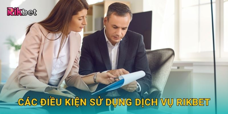 Các điều kiện sử dụng dịch vụ Rikbet