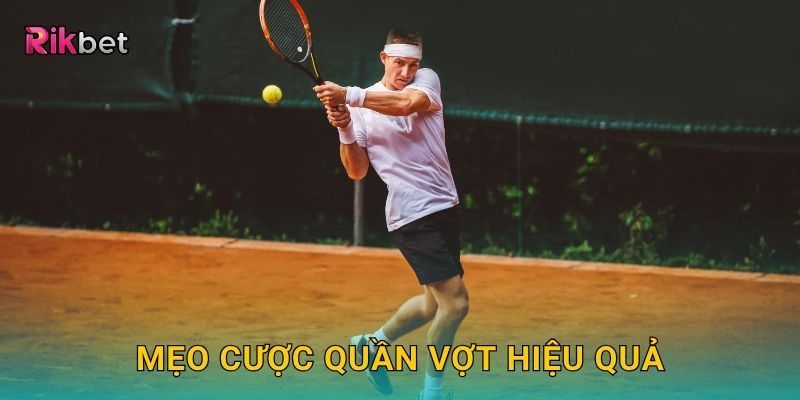 Mẹo cược Quần Vợt hiệu quả