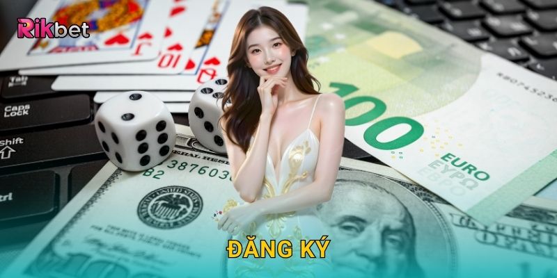 Đăng ký nhận ưu đãi – Bắt đầu hành trình thắng lớn tại Rikbet