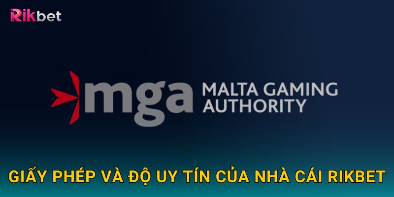 Giấy phép và độ uy tín của nhà cái Rikbet